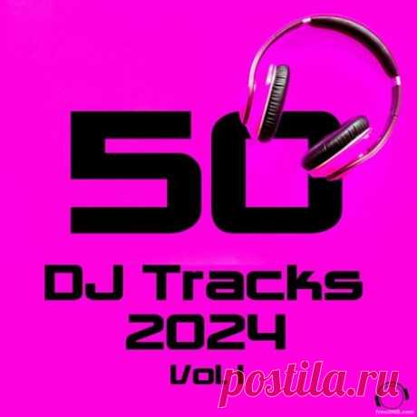 VA — 50 DJ TRACKS 2024 VOL 1 (4040217024655) - 27 December 2024 - EDM TITAN TORRENT UK ONLY BEST MP3 FOR FREE IN 320Kbps (Скачать Музыку бесплатно).