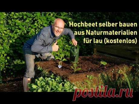 Hochbeet selber bauen / kostenlos aus Naturmaterialien / Permakultur / DIY