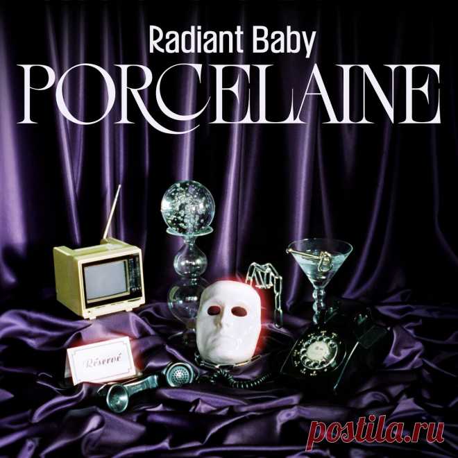 Radiant Baby - Porcelaine (2024) 320kbps / FLAC