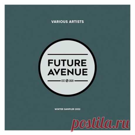 VA — WINTER SAMPLER 2022 (FA023LP) [by FUTURE AVENUE] - 4 December 2022 - EDM TITAN TORRENT UK ONLY BEST MP3 FOR FREE IN 320Kbps (Скачать Музыку бесплатно).