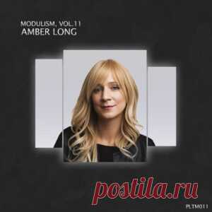 VA – Modulism, Vol.11 (Mixed & Compiled by Amber Long) [PLTM011]