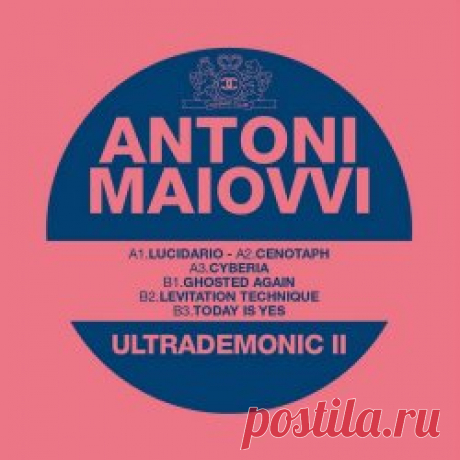 Antoni Maiovvi - Ultrademonic II (2024) [EP] Artist: Antoni Maiovvi Album: Ultrademonic II Year: 2024 Country: Germany Style: Electronic, Ambient, Synthwave