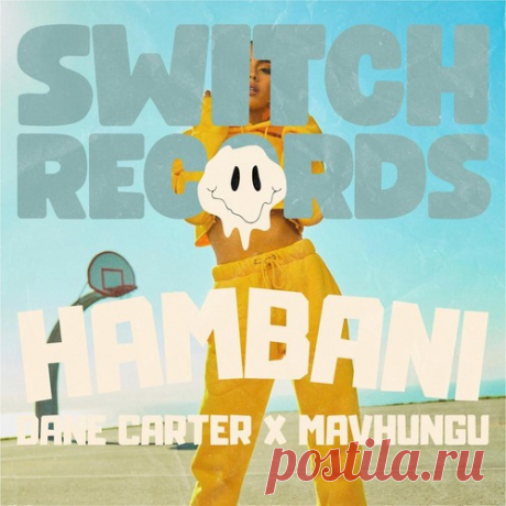 Download Mavhungu, Dane Carter - Hambani Label Switch Records Styles Afro House Date 2024-12-20 Catalog # SL288 Length 5:34 Tracks 1