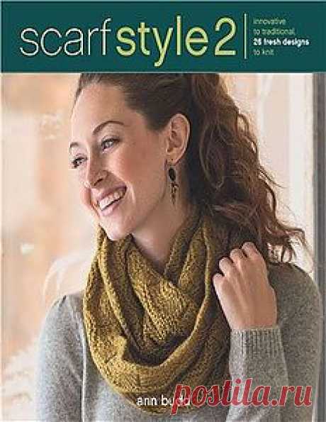 Scarf Style 2: Innovative to Traditional, 26 Fresh Designs to Knit.