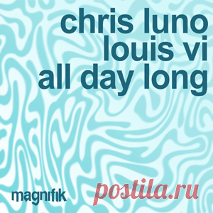 Chris Luno, Louis VI - All Day Long | 4DJsonline.com
