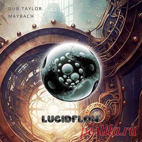 Dub Taylor – Maybach [LF287] ✅ MP3 download Dub Taylor – Maybach [LF287]