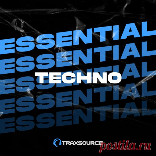Traxsource Essential Techno 2024-01-22 - HOUSEFTP