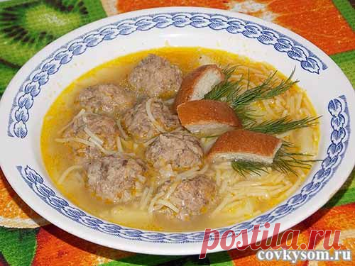 Вкусный супчик с фрикадельками и вермишелью | Искусница
