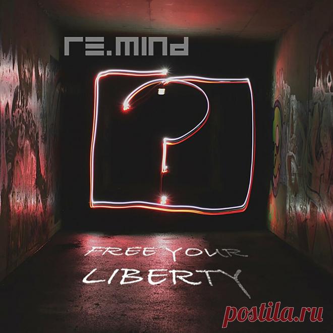Re.Mind - Free Your Liberty (Single) (2024) 320kbps / FLAC