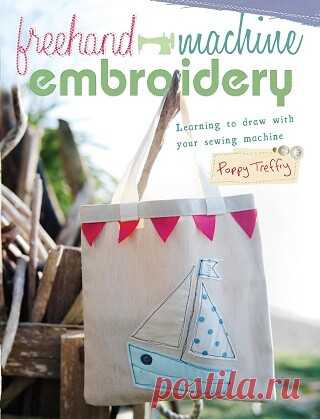Freehand Machine Embroidery: Learning to draw with your machine 2012