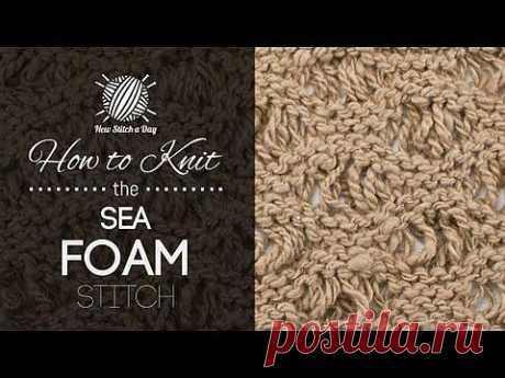 ▶ How to Knit the Sea Foam Stitch - YouTube