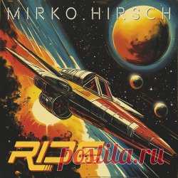 Mirko Hirsch - Ride (2025) [Single] Artist: Mirko Hirsch Album: Ride Year: 2025 Country: Germany Style: Synthpop, Disco