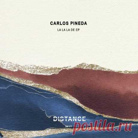 Carlos Pineda – LA LA LA DE EP - FLAC Music