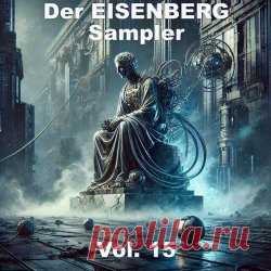 VA - Der Eisenberg Sampler Vol. 15 (2025) Artist: VA Album: Der Eisenberg Sampler Vol. 15 Year: 2025 Country: Norway Style: Industrial, EBM, Darkwave, Synthpop