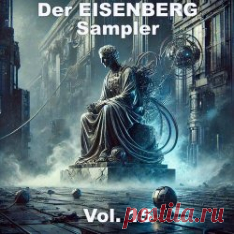 VA - Der Eisenberg Sampler Vol. 15 (2025) Artist: VA Album: Der Eisenberg Sampler Vol. 15 Year: 2025 Country: Norway Style: Industrial, EBM, Darkwave, Synthpop