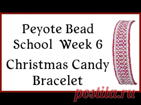 Christmas Candy Bracelet - Peyote Bead School - Week 6