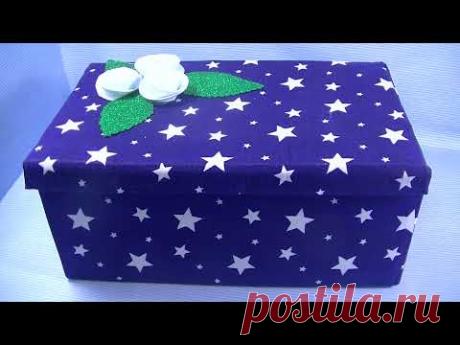 ВЗЯЛА ОБУВНУЮ КОРОБКУ И ТКАНЬ  ???  ДЕКОР КОРОБКИ ТКАНЬЮ !!!