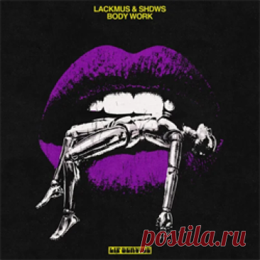 Lackmus, Shdws (US) - Body Work | 4DJsonline.com