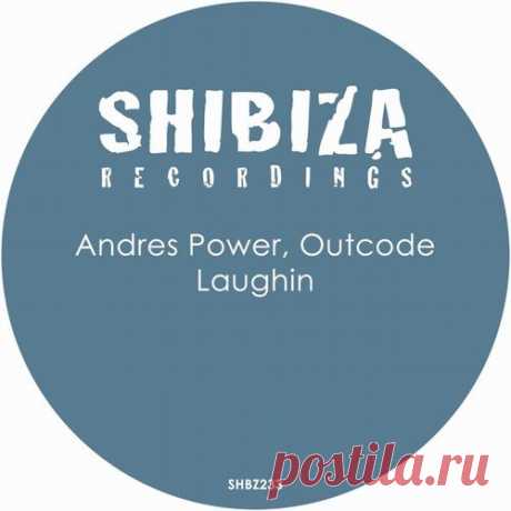Andres Power & OutCode - Laughin