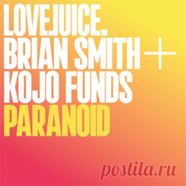 Brian Smith, Kojo Funds - Paranoid | 4DJsonline.com