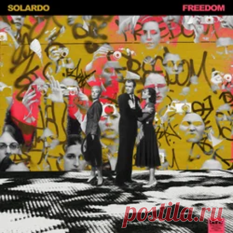 Solardo - Freedom | 4DJsonline.com