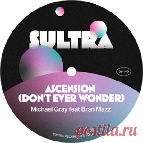 Michael Gray, Bran Mazz - Ascension (Don't Ever Wonder) | 4DJsonline.com