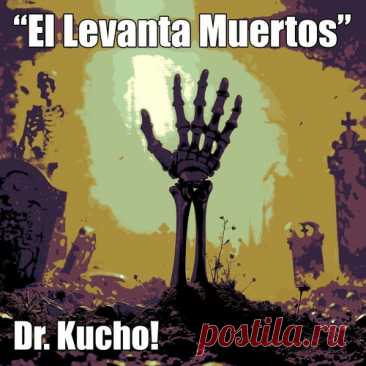 Dr. Kucho! – El Levanta Muertos [DD110] free download mp3 music 320kbps