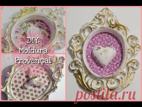 DIY/Faça Você Mesmo: Moldura Provençal! Para Ser Linda por Cris Fabres