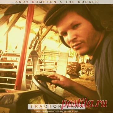 The Rurals, Andy Compton - Tractor Trax - Unreleased Grooves from 1994 & 1995 free download mp3 music 320kbps