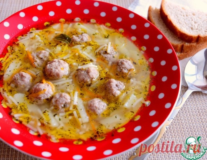 Суп с фрикадельками и вермишелью – кулинарный рецепт