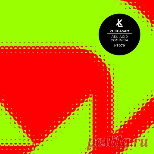 Zuccasam – Ask Acid _ Comincia [KT079] free download mp3 music 320kbps