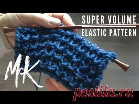 КАК СВЯЗАТЬ СУПЕР ОБЪЕМНЫЙ ЭЛАСТИЧНЫЙ УЗОР СПИЦАМИ / SUPER VOLUME ELASTIC PATTERN - YouTube