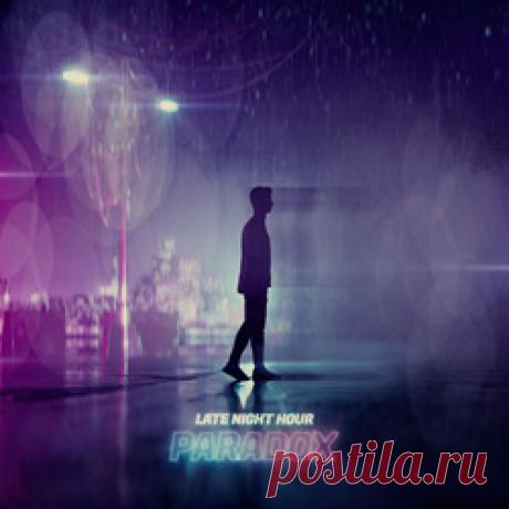 Late Night Hour - Paradox (2026) 320kbps / FLAC