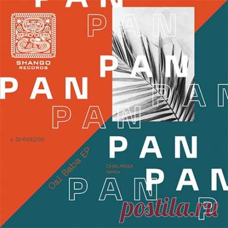 Download P A N - Osi Baba EP Label Shango Records Styles Afro House, Organic House / Downtempo Date 2024-11-15 Catalog # SHNG266 Length 24:28 Tracks 4