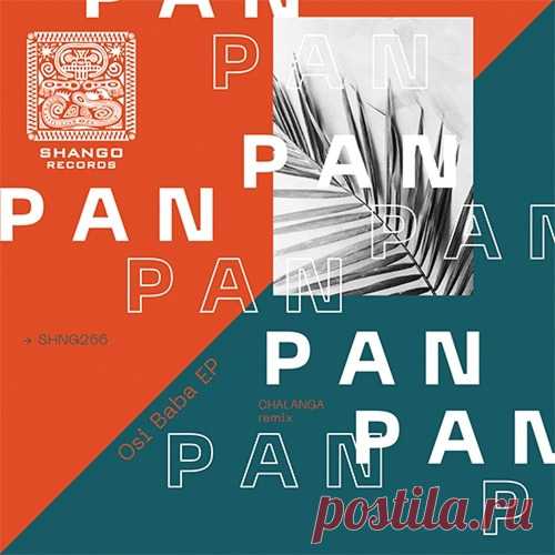 Download P A N - Osi Baba EP Label Shango Records Styles Afro House, Organic House / Downtempo Date 2024-11-15 Catalog # SHNG266 Length 24:28 Tracks 4