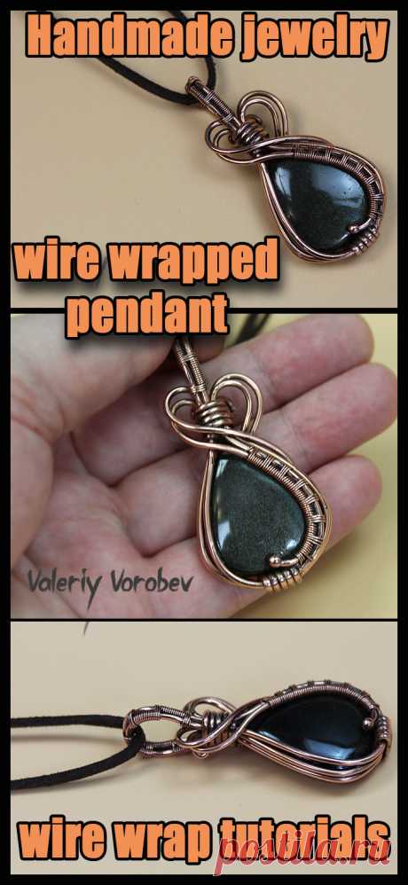 Плетение украшений из проволоки в технике Wire Wrap. Видео, мастер классы, уроки для начинающих мастеров рукоделия.