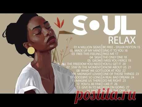 SOUL MUSIC ► Расслабляющая соул-музыка - лучший сборник соул-музыки в июле