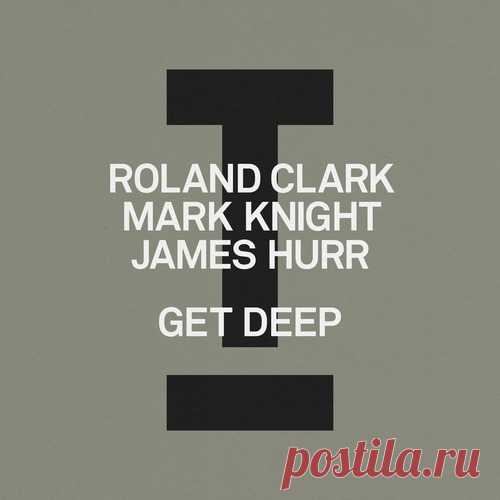 Download Mark Knight, Roland Clark, James Hurr - Get Deep Label Toolroom Styles House Date 2025-04-25 Catalog # TOOL134501Z Length 5:48 Tracks 1