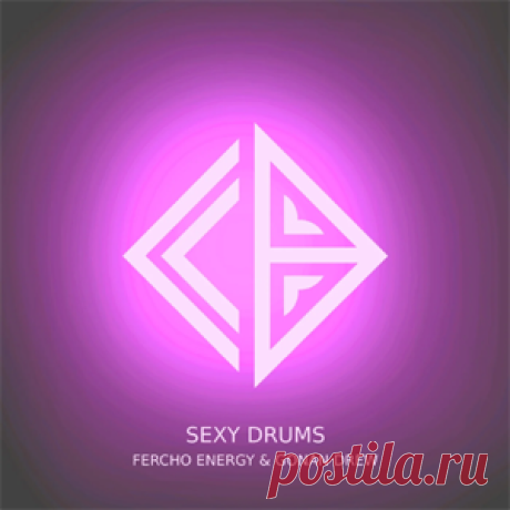 Fercho Energy, Gonan Drew - Sexy Drums (Extended Mix) | 4DJsonline.com
