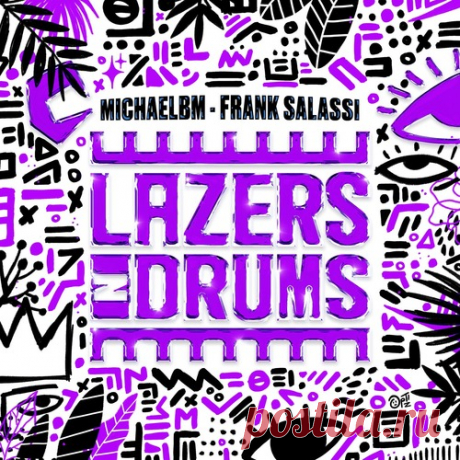 MichaelBM, Frank Salassi - Lazers N Drums (Extended Mix) free download mp3 music 320kbps