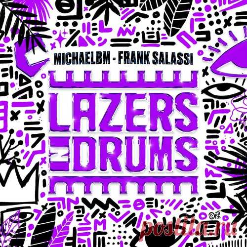 MichaelBM, Frank Salassi - Lazers N Drums (Extended Mix) free download mp3 music 320kbps