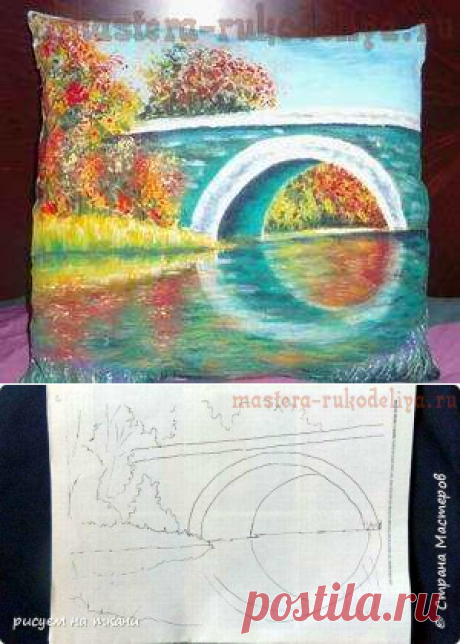 Видео мастер-класс по росписи на ткани: Отражение моста в озере