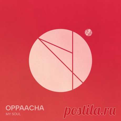 Oppaacha &amp; Yost Koen – My Soul [mobilee299C]