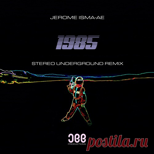 Download Jerome Isma-Ae - 1985 (Stereo Underground Remix) Jerome Isma-Ae - 1985