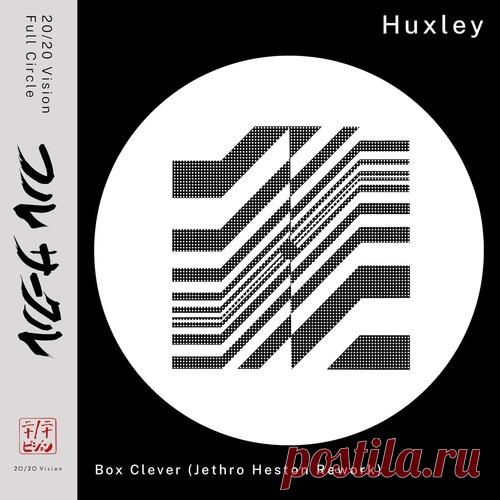 Huxley – Box Clever (Jethro Heston Rework) [VIS219RSJ] - HypeDJ.top