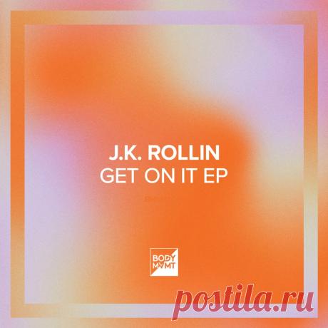 VIP - J.K. Rollin - Get On It EP | DJ | SoundMasters | Service