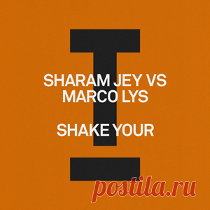 Sharam Jey, Marco Lys - Shake Your | 4DJsonline.com