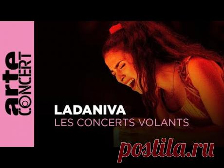 Ladaniva - Les Concerts Volants - ARTE Concert