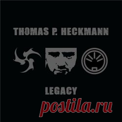 Thomas P. Heckmann - Legacy (2023) Artist: Thomas P. Heckmann Album: Legacy Year: 2023 Country: Germany Style: Industrial, Techno, EBM