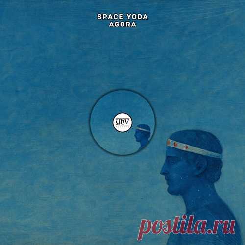 Space Yoda – Agora [YHVA908] free download mp3 music 320kbps